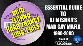 Essential Guide To DJ Mishka's Mad Gay Mafia (1998-2003) (2025)